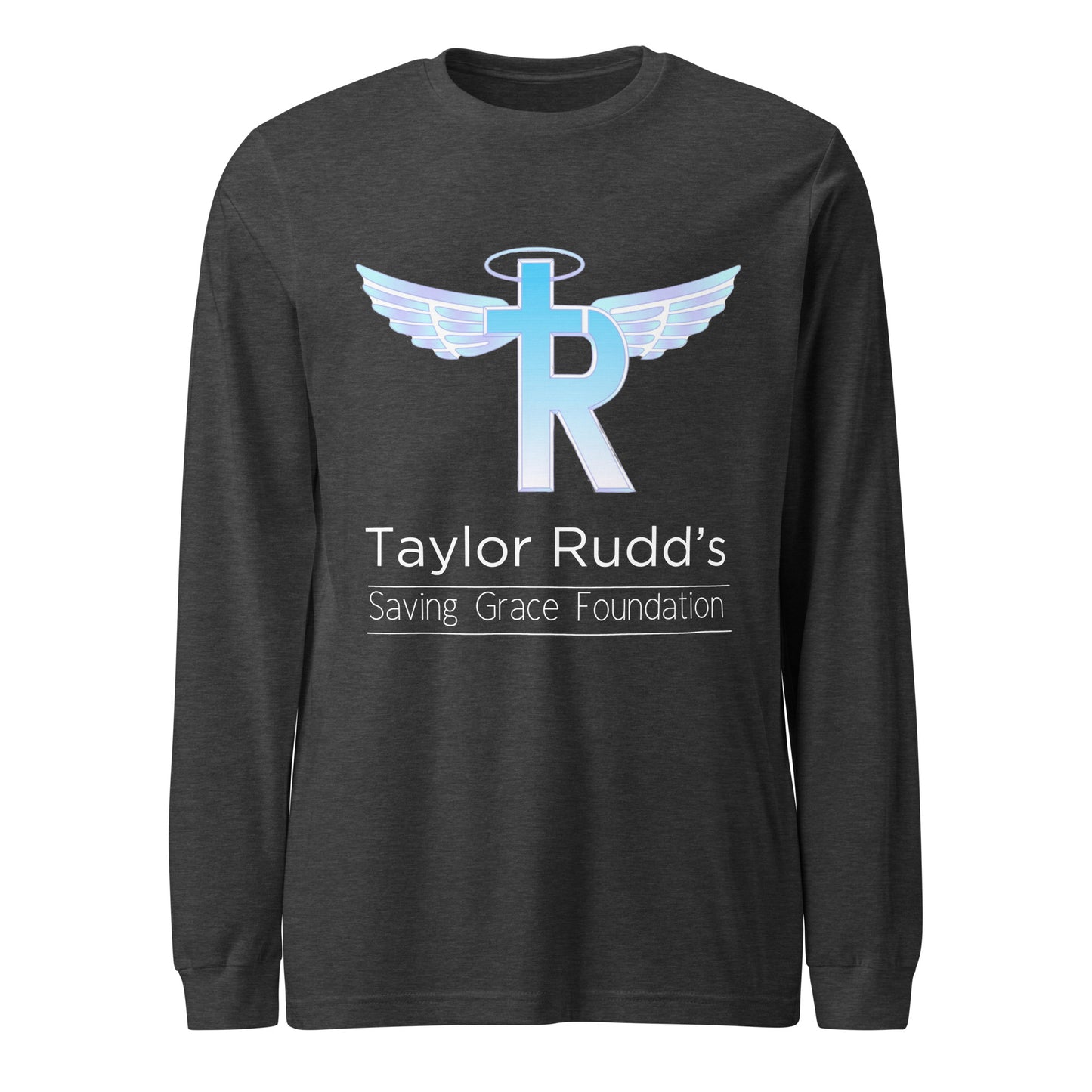Taylor Rudd's Saving Grace Foundation Unisex Long Sleeve Tee