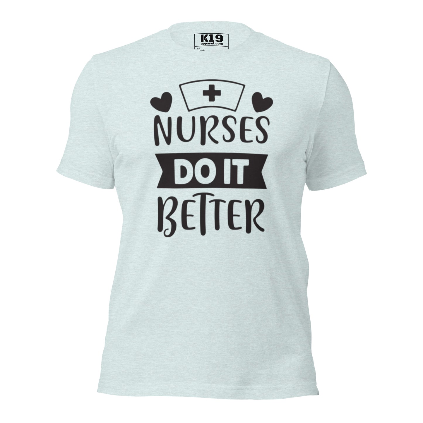 Nurses do it Better t-shirt