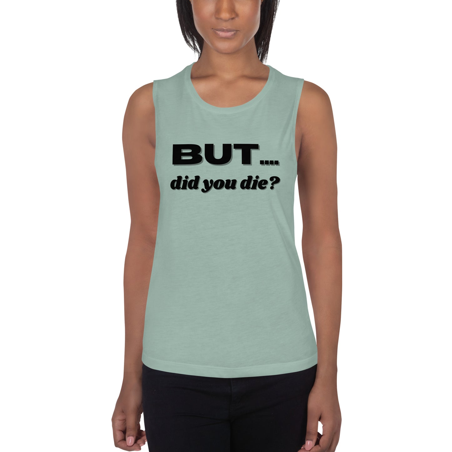 But.... Ladies’ Tank