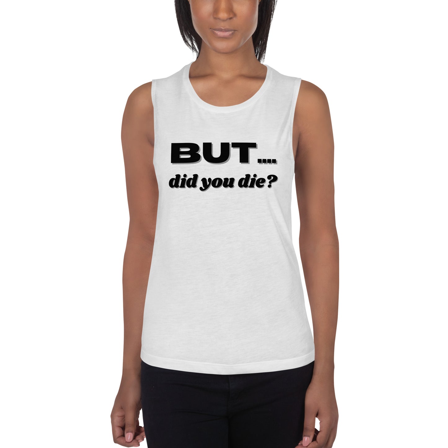 But.... Ladies’ Tank